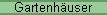 Gartenh�user